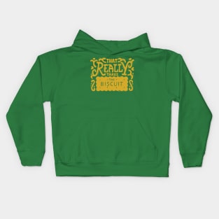 Takes the Biscuit Kids Hoodie